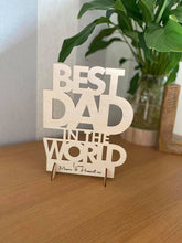 Load image into Gallery viewer, Best Dad in the World Stand